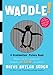 Algopix Similar Product 7 - Waddle!: A Scanimation Picture Book