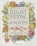 Algopix Similar Product 16 - How to Plan an Elegant Wedding in 6