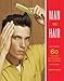 Algopix Similar Product 16 - Man vs Hair 60 Tutorials for Handsome