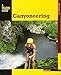 Algopix Similar Product 14 - Canyoneering A Guide To Techniques For