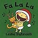 Algopix Similar Product 18 - Fa La La (Leslie Patricelli Board Books)