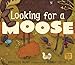 Algopix Similar Product 13 - Looking for a Moose
