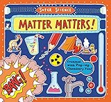 Algopix Similar Product 12 - Super Science: Matter Matters!