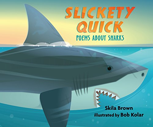 Algopix Similar Product 19 - Slickety Quick: Poems about Sharks
