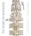 Algopix Similar Product 12 - The Story of Buildings From the