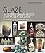 Algopix Similar Product 13 - Glaze The Ultimate Ceramic Artists
