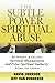 Algopix Similar Product 9 - Subtle Power of Spiritual Abuse, The