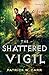 Algopix Similar Product 4 - The Shattered Vigil (The Darkwater Saga)