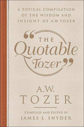 Algopix Similar Product 4 - The Quotable Tozer A Topical