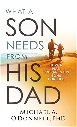 Algopix Similar Product 12 - What a Son Needs from His Dad