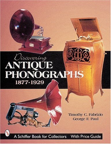 Algopix Similar Product 5 - Discovering Antique Phonographs