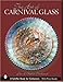 Algopix Similar Product 2 - The Art of Carnival Glass Schiffer