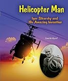 Algopix Similar Product 16 - Helicopter Man Igor Sikorsky and His