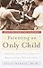 Algopix Similar Product 4 - Parenting an Only Child the Joys and