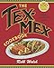 Algopix Similar Product 17 - The TexMex Cookbook A History in