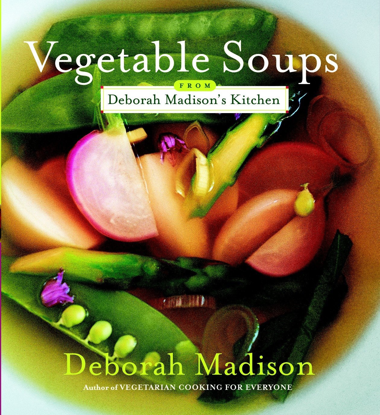 Algopix Similar Product 7 - Vegetable Soups from Deborah Madisons