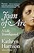 Algopix Similar Product 8 - Joan of Arc: A Life Transfigured