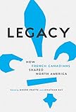 Algopix Similar Product 1 - Legacy How French Canadians Shaped