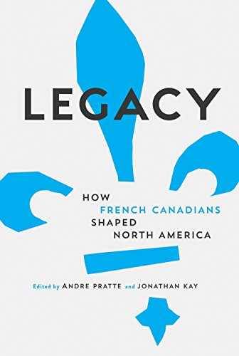 Algopix Similar Product 8 - Legacy How French Canadians Shaped