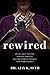 Algopix Similar Product 18 - Rewired An Unlikely Doctor a Brave
