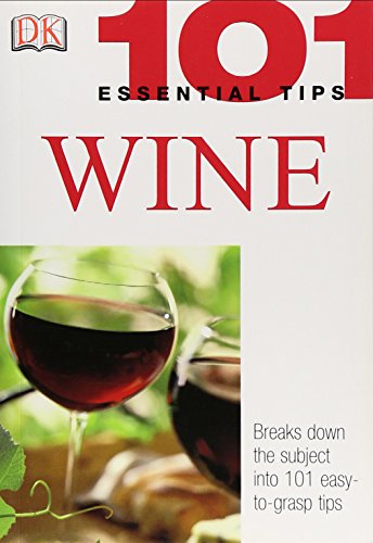 Algopix Similar Product 8 - Wine (101 Essential Tips)
