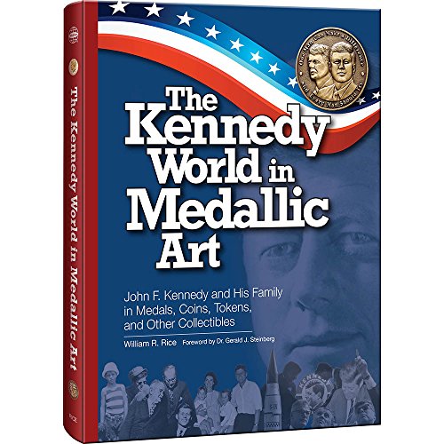 Algopix Similar Product 1 - The Kennedy World in Medallic Art John