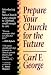 Algopix Similar Product 10 - Prepare Your Church for the Future