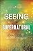Algopix Similar Product 16 - Seeing the Supernatural How to Sense