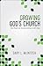 Algopix Similar Product 4 - Growing Gods Church How People Are