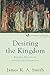 Algopix Similar Product 9 - Desiring the Kingdom Worship