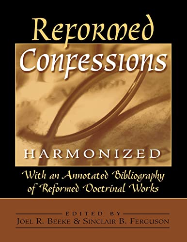 Algopix Similar Product 16 - Reformed Confessions Harmonized