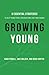 Algopix Similar Product 3 - Growing Young Six Essential Strategies