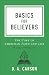 Algopix Similar Product 15 - Basics for Believers The Core of