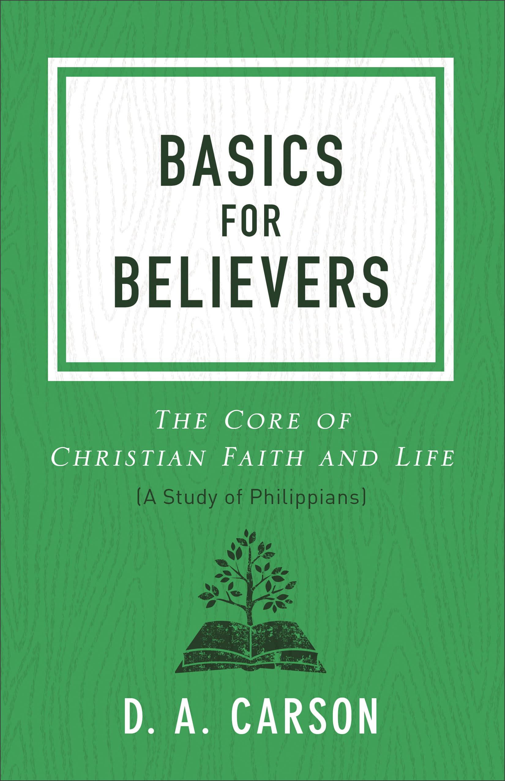 Algopix Similar Product 8 - Basics for Believers The Core of