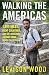 Algopix Similar Product 6 - Walking the Americas 1800 Miles