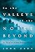 Algopix Similar Product 10 - In the Valleys of the Noble Beyond In