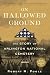 Algopix Similar Product 2 - On Hallowed Ground The Story of