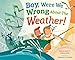 Algopix Similar Product 15 - Boy, Were We Wrong About the Weather!