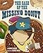 Algopix Similar Product 19 - The Case of the Missing Donut