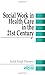 Algopix Similar Product 15 - Social Work in Health Care in the 21st