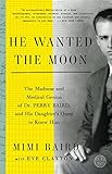 Algopix Similar Product 10 - He Wanted the Moon The Madness and