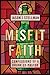 Algopix Similar Product 13 - Misfit Faith Confessions of a Drunk