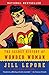Algopix Similar Product 13 - The Secret History of Wonder Woman