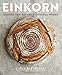Algopix Similar Product 15 - Einkorn Recipes for Natures Original