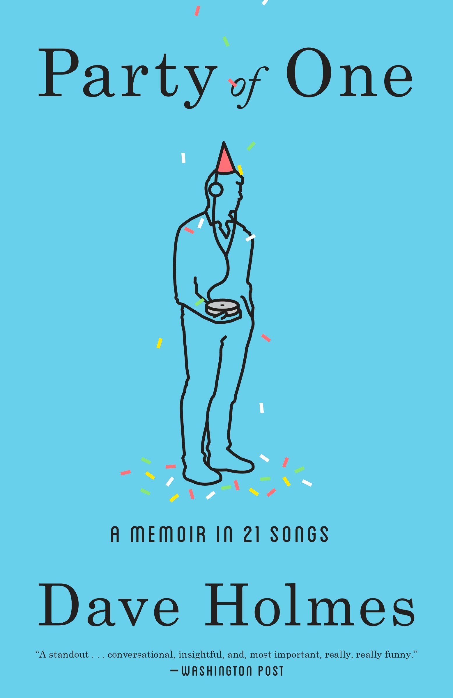Algopix Similar Product 13 - Party of One: A Memoir in 21 Songs