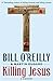 Algopix Similar Product 4 - Killing Jesus Bill OReillys Killing