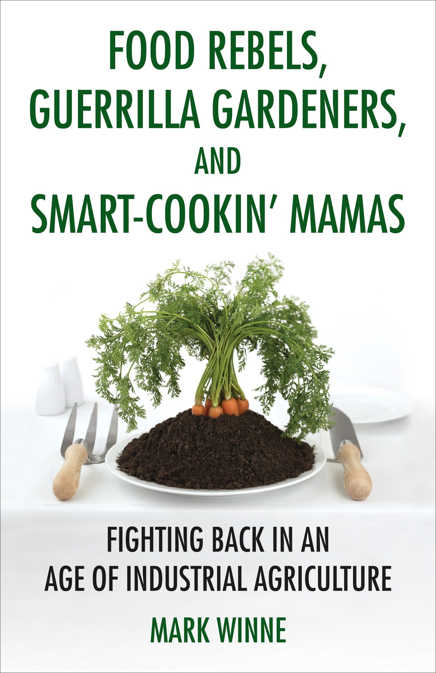 Algopix Similar Product 6 - Food Rebels Guerrilla Gardeners and