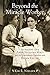 Algopix Similar Product 2 - Beyond the Miracle Worker The