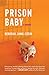 Algopix Similar Product 14 - Prison Baby: A Memoir