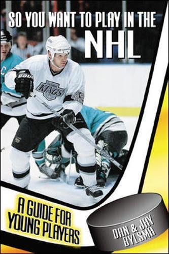 Algopix Similar Product 12 - So You Want to Play in the NHL  A